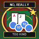 No, Really, Too Kind